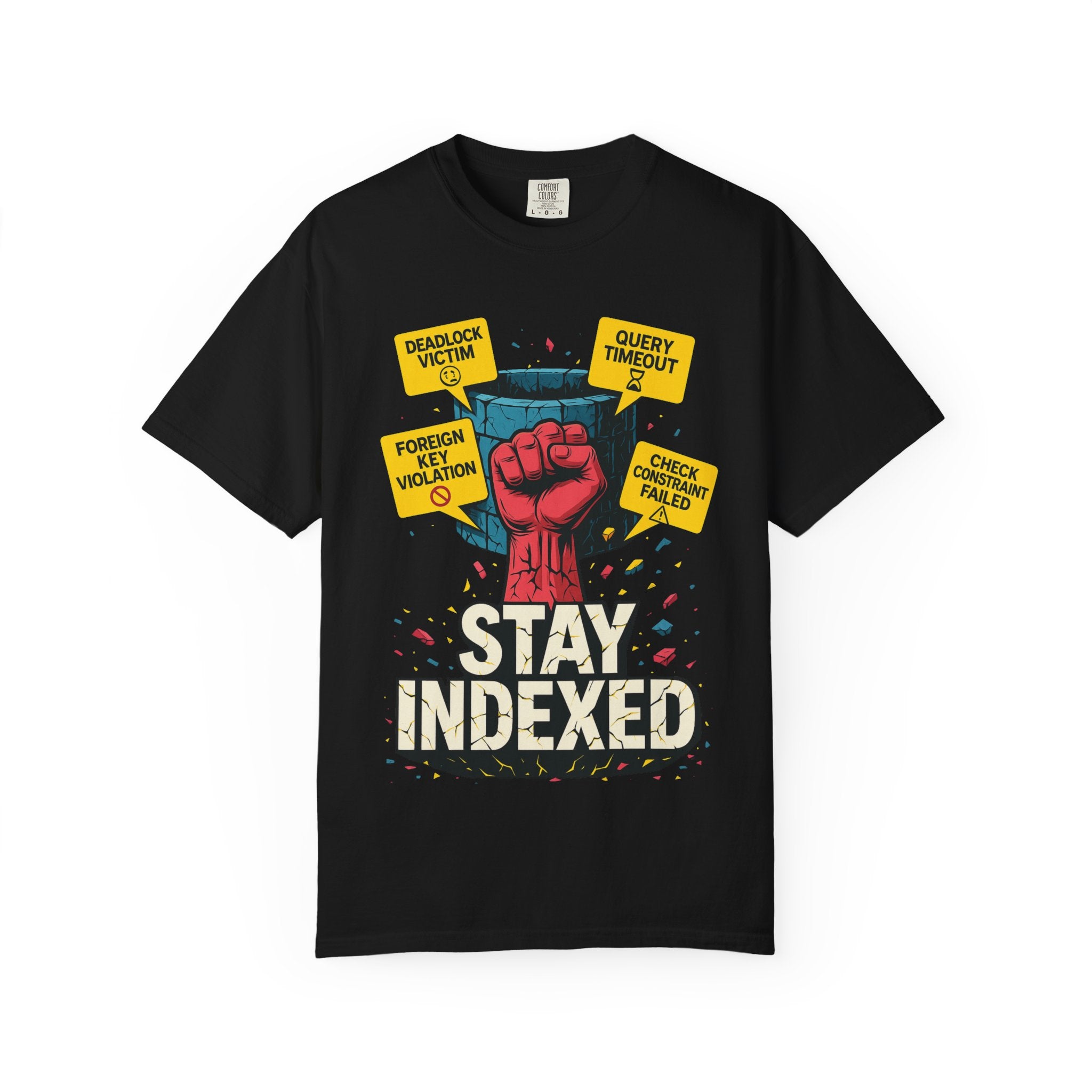 Stay Indexed T-Shirt | Funny Database Engineer & DBA Tee