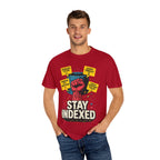 Stay Indexed T-Shirt | Funny Database Engineer & DBA Tee