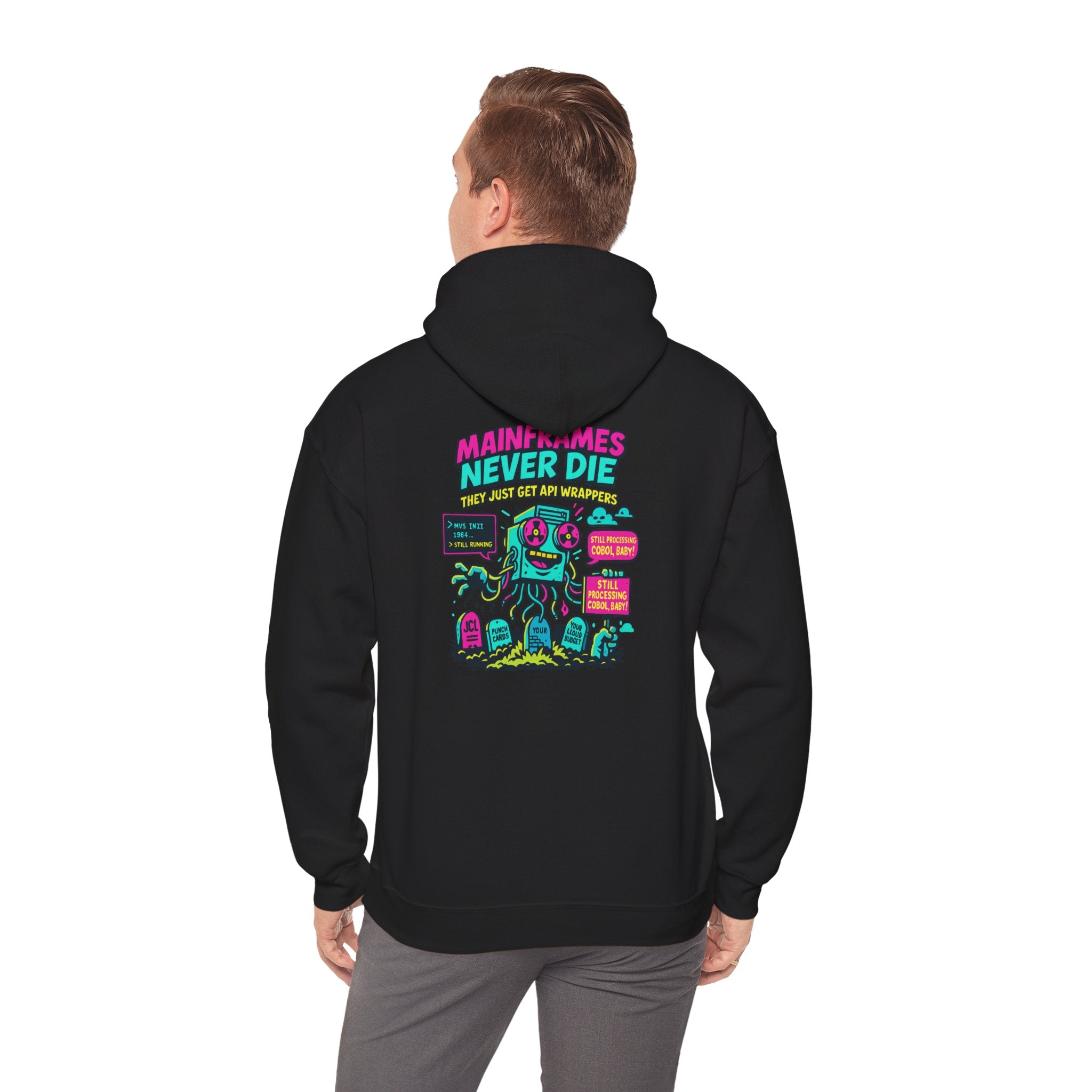 Mainframes Never Die Hoodie – Retro Tech Sarcasm for DevOps Legends