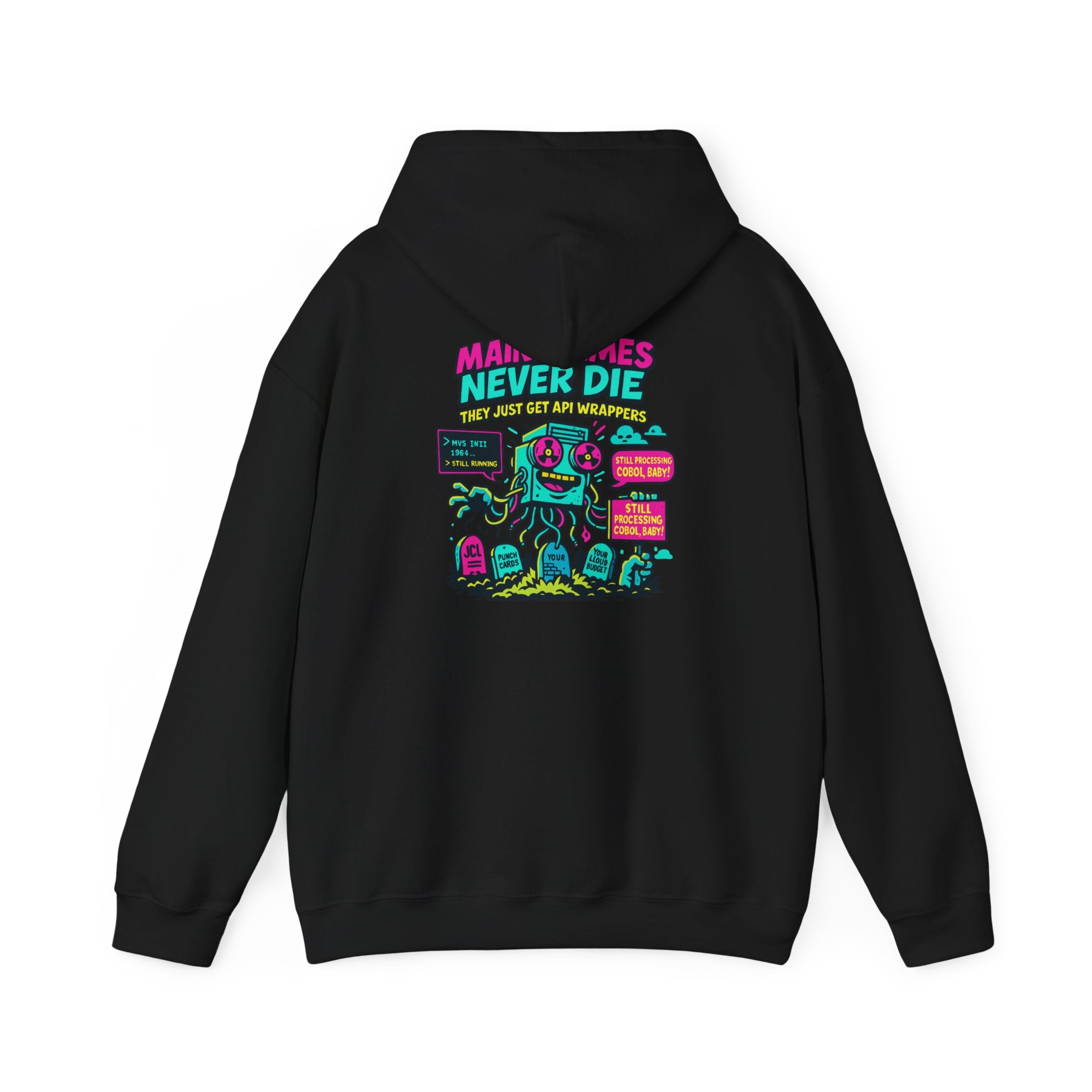 Mainframes Never Die Hoodie – Retro Tech Sarcasm for DevOps Legends