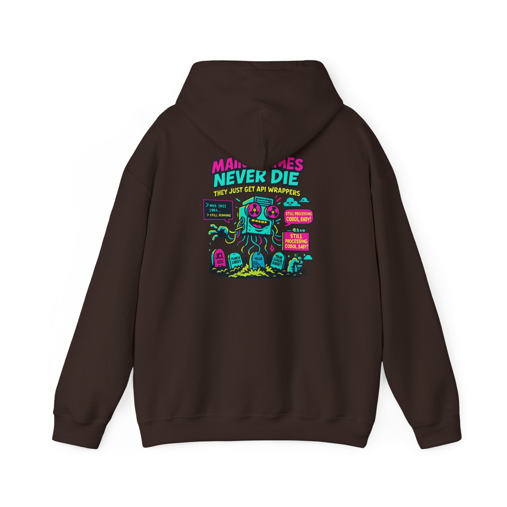 Mainframes Never Die Hoodie – Retro Tech Sarcasm for DevOps Legends