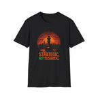 Strategic, Not Technical – Funny IT Sales T-Shirt