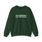Hallucinations? I Call Them Features. | Premium Minimalist AI Streetwear Sweatshirt
