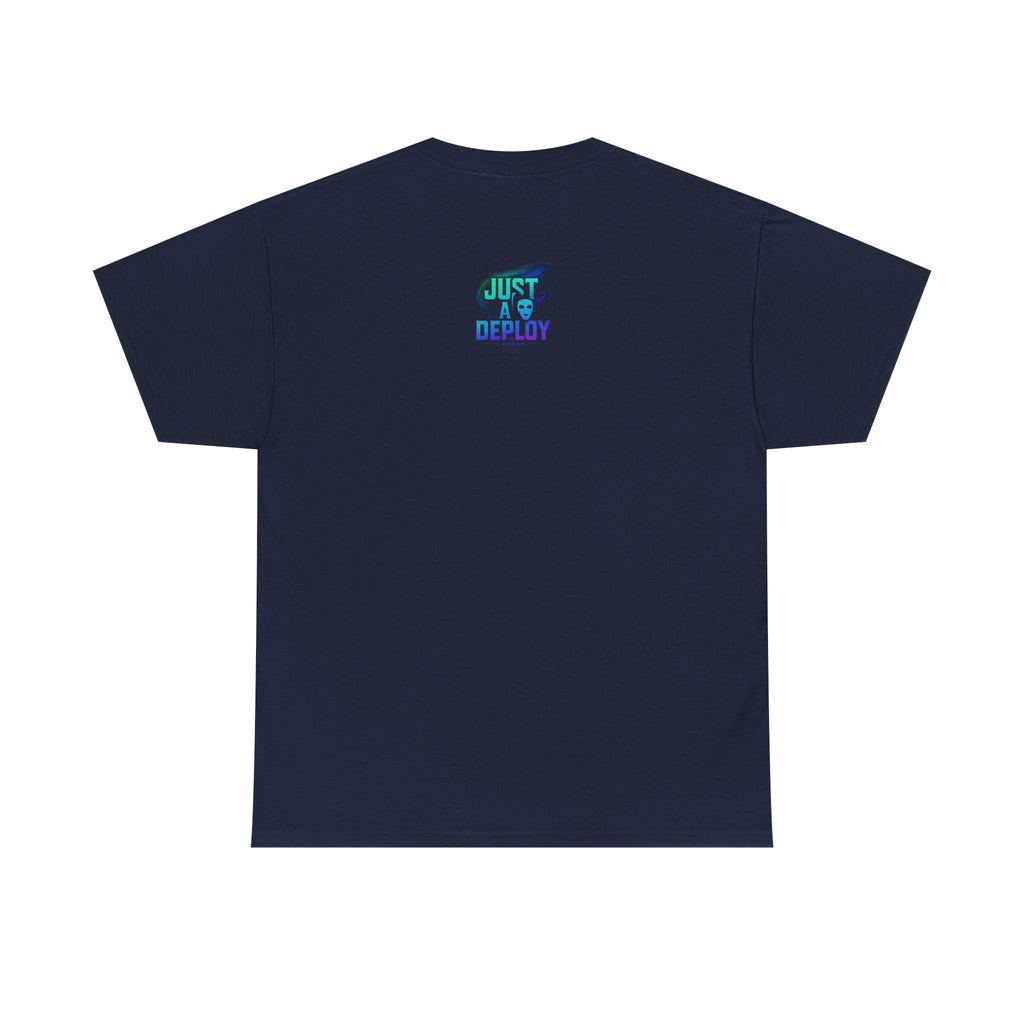 Not an Alien Invasion T-Shirt | Funny DevOps On-Call Deploy Tee