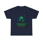 Not an Alien Invasion T-Shirt | Funny DevOps On-Call Deploy Tee
