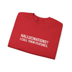 Hallucinations? I Call Them Features. | Premium Minimalist AI Streetwear Sweatshirt