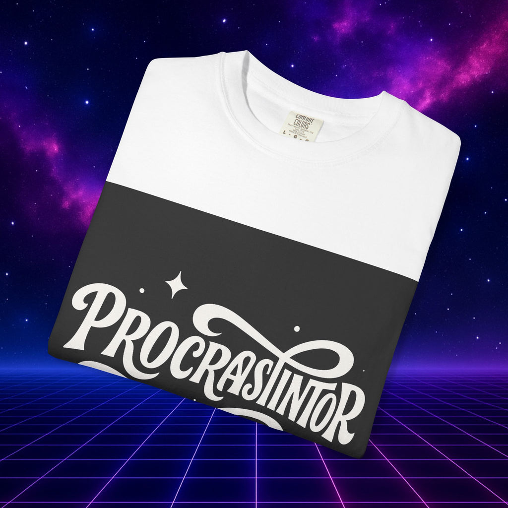 Procrastinator T-Shirt, Funny Gift for Students, Lazy Day Apparel, Motivational Tee, Casual Wear, Birthday Gift Idea