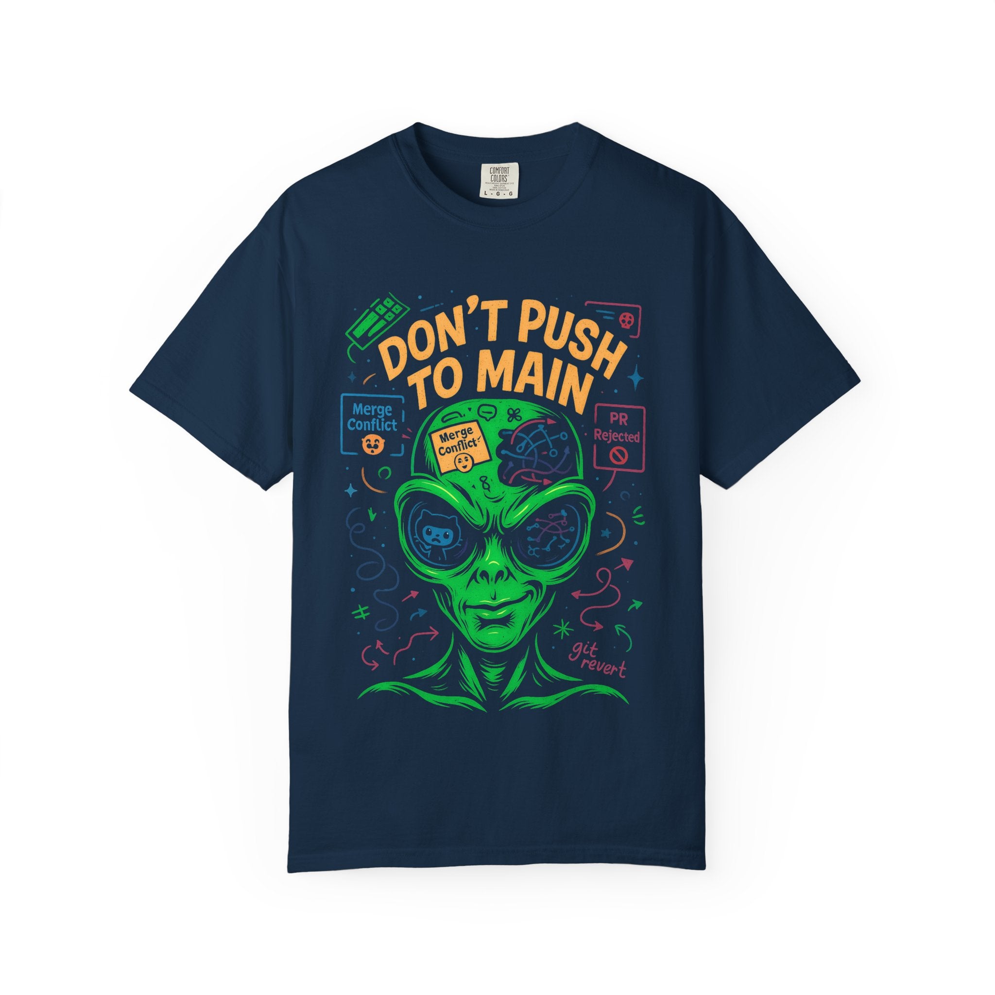 Don’t Push to Main T-Shirt | Funny Git Merge Conflict Alien Tee for Developers