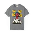 Stay Indexed T-Shirt | Funny Database Engineer & DBA Tee