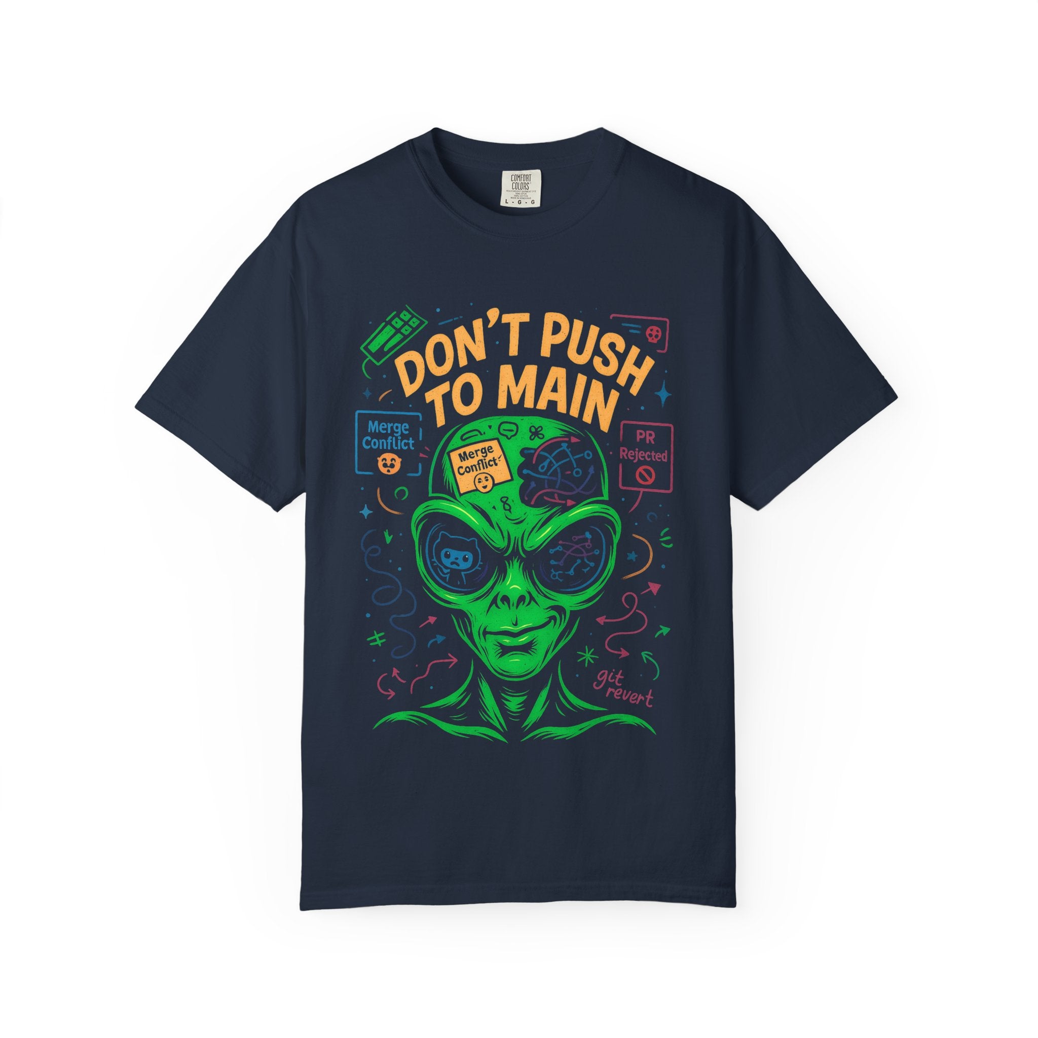 Don’t Push to Main T-Shirt | Funny Git Merge Conflict Alien Tee for Developers