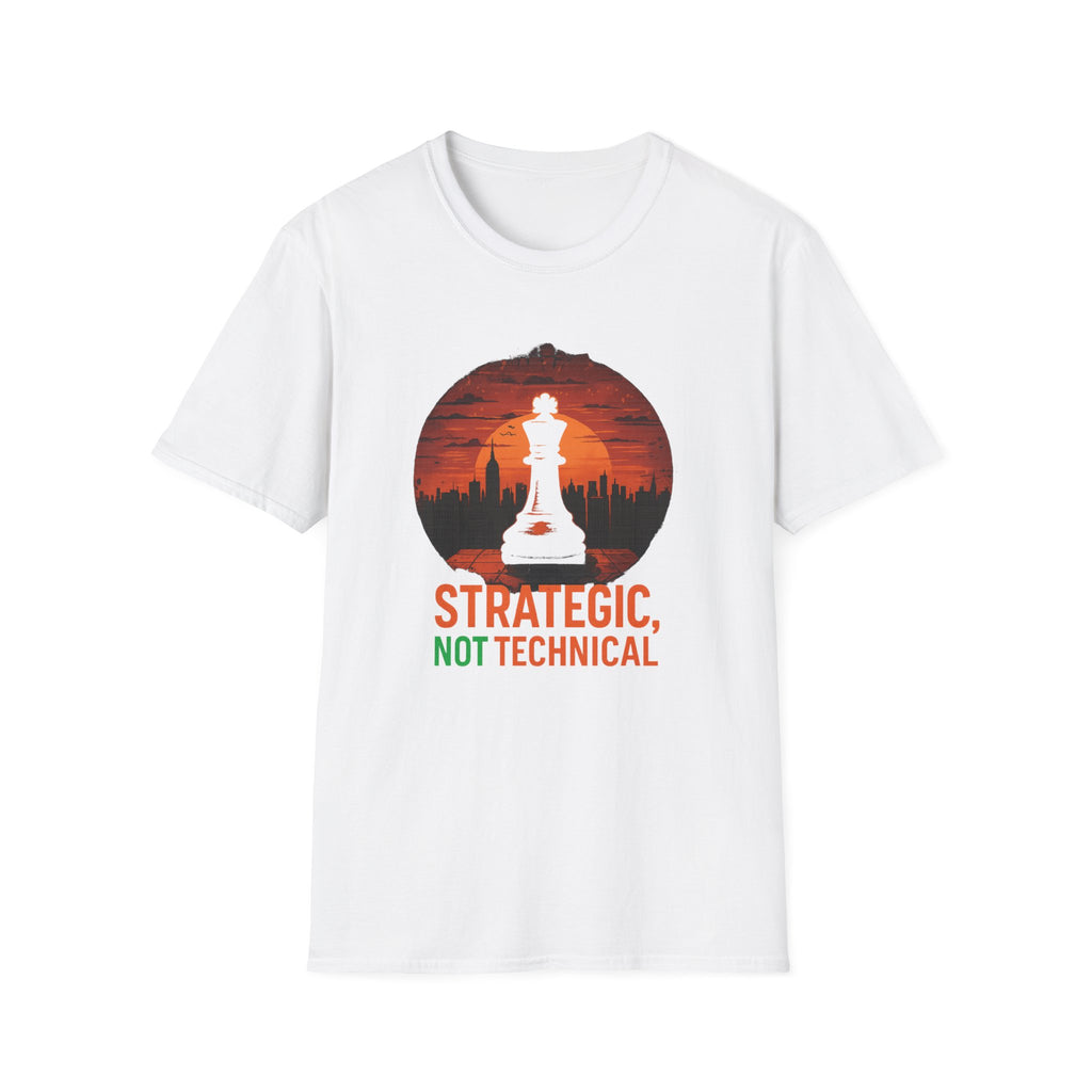 Strategic, Not Technical – Funny IT Sales T-Shirt
