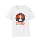 Strategic, Not Technical – Funny IT Sales T-Shirt